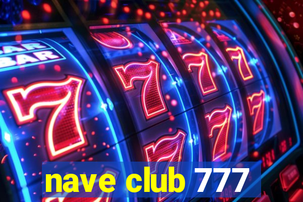 nave club 777